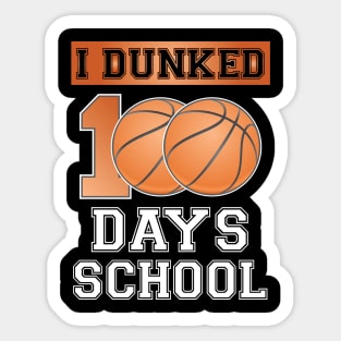 I Dunked 100 Days School Sticker